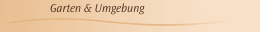 Garten & Umgebung